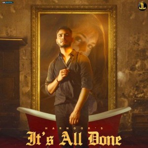 its All Done - Harnoor mp3 songs