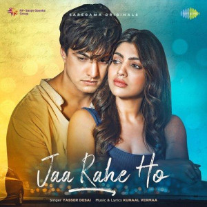 Jaa Rahe Ho - Yasser Desai mp3 songs