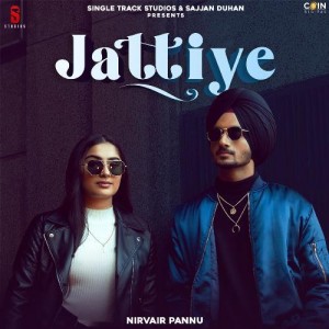 Jattiye - Nirvair Pannu mp3 songs