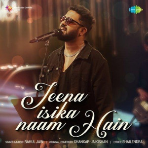 Jeena Isika Naam Hain - Rahul Jain mp3 songs