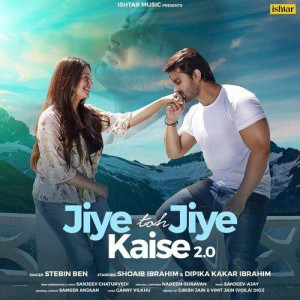 Jiye Toh Jiye Kaise 2.0 - Stebin Ben mp3 songs