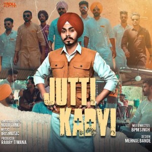 Jutti Kadvi - Noor Tung mp3 songs