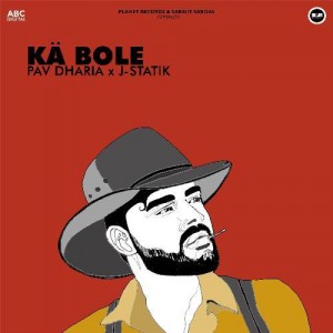 Ka Bole - Pav Dharia mp3 songs