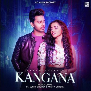 Kangana - Raman Goyal mp3 songs