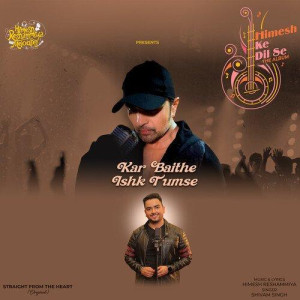 Kar Baithe Ishk Tumse - Shivam Singh mp3 songs