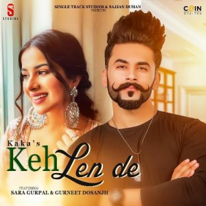 Keh Len De - Kaka mp3 songs