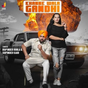 Khanne Wala Gandhi - Rupinder Rohla mp3 songs