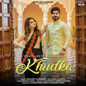 Khudka - Vishvajeet Choudhary mp3 songs