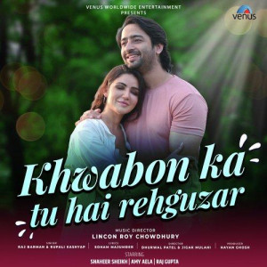 Khwabon Ka Hai Tu Rehguzar - Raj Barman mp3 songs