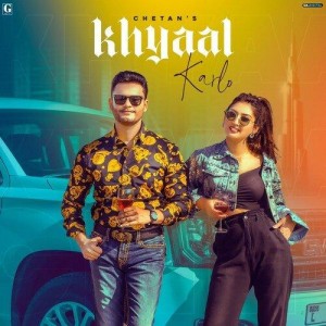 Khyaal Karlo - Chetan mp3 songs