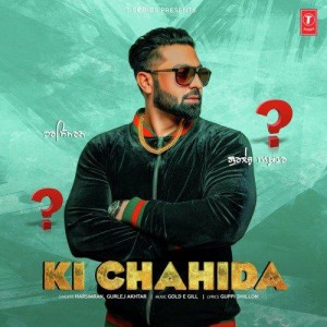 Ki Chahida - Harsimran mp3 songs