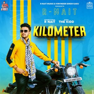 Kilometer - R Nait mp3 songs