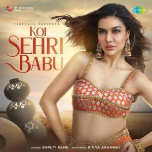 Koi Sehri Babu - Shruti Rane mp3 songs