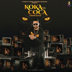 Koka vs Coca - Karan Aujla mp3 songs