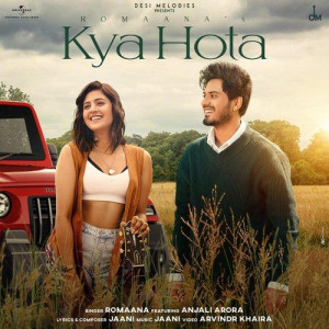 Kya Hota - Jaani mp3 songs