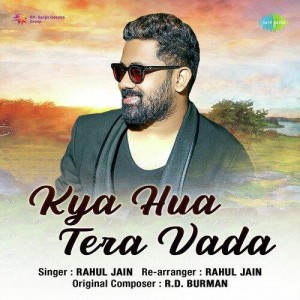 Kya Hua Tera Vada - Rahul Jain mp3 songs