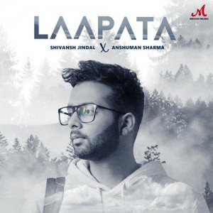 Laapata - Shivansh Jindal mp3 songs