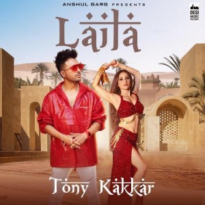 Laila - Tony Kakkar mp3 songs