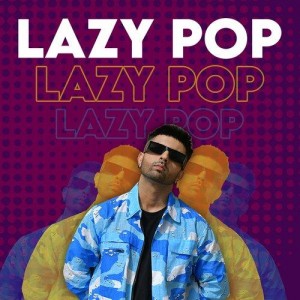 Lazy POP mp3 songs