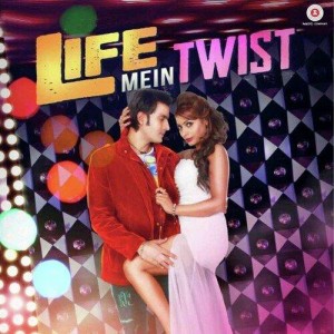 Life Mein Twist Hai (2014) mp3 songs