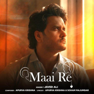 Maai Re - Javed Ali mp3 songs