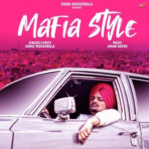 Mafia Style - Sidhu Moose Wala mp3 songs