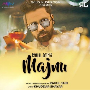 Majnu - Rahul Jain mp3 songs