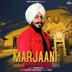 Marjaani - Harman Gill mp3 songs