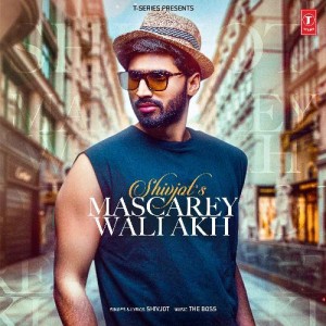 Mascarey Wali Akh - Shivjot mp3 songs