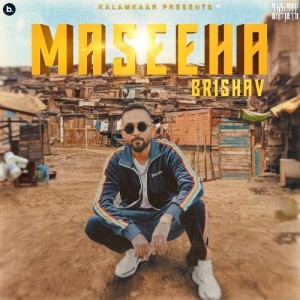 Maseeha - BRISHAV mp3 songs