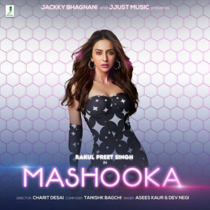 Mashooka (feat. Rakul Preet Singh) - Asees Kaur mp3 songs