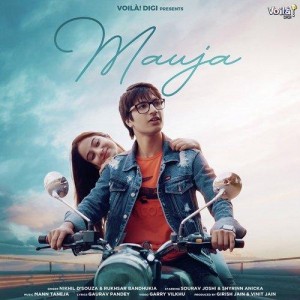 Mauja - Nikhil Dsouza mp3 songs