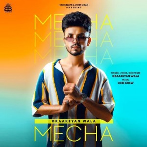 Mecha - Draakeyan Wala mp3 songs