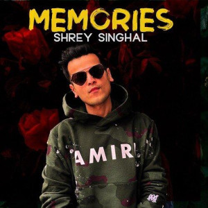 Memories - Shrey Singhal mp3 songs