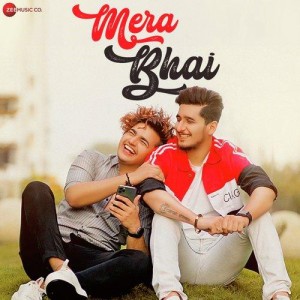 Mera Bhai - Vikas Naidu And Shubham Singh mp3 songs