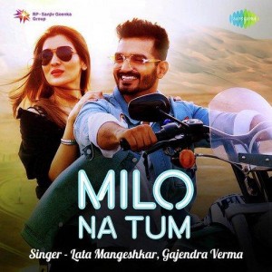 Milo Na Tum - Gajendra Verma mp3 songs