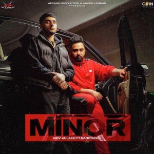 Minor - Ariv Aulakh mp3 songs