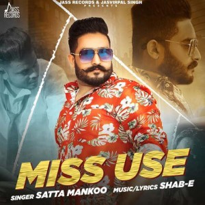 Miss Use - Satta Mankoo mp3 songs