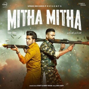 Mitha Mitha - R Nait mp3 songs