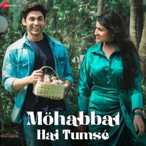 Mohabbat Hai Tumse - Aakanksha Sharma mp3 songs