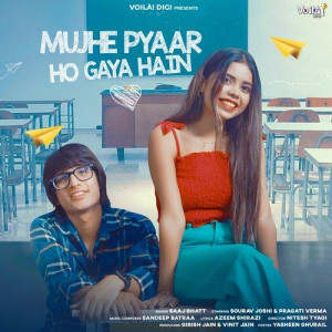 Mujhe Pyaar Ho Gaya Hain - Saaj Bhatt mp3 songs