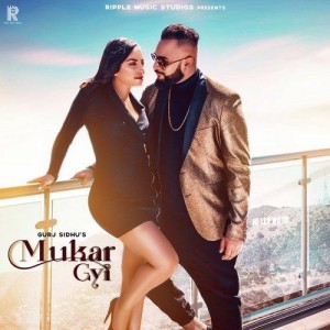 Mukargyi - Gurj Sidhu mp3 songs