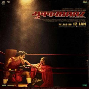 Mukkabaaz mp3 songs