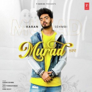 Murad - Karan Sehmbi mp3 songs