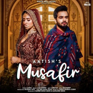 Musafir - Aatish mp3 songs