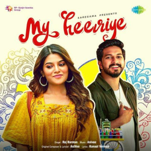 My Heeriye - Kunaal Vermaa mp3 songs