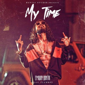 My Time - Emiway Bantai mp3 songs