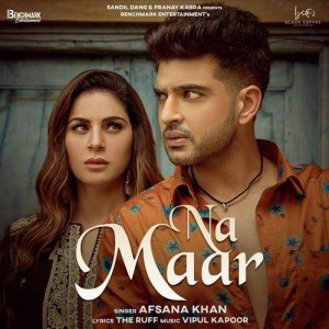 Na Maar - Afsana Khan mp3 songs