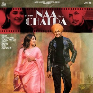 Naa Chalda - Amar Sehmbi mp3 songs