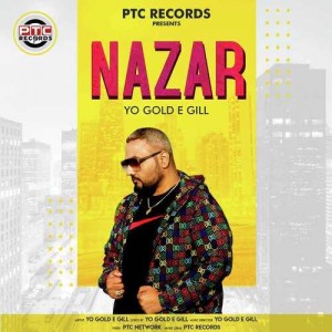 Nazar - Yo Gold E Gill mp3 songs